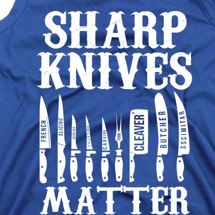 Sharp Knives Matter Funny Butcher Meat Cutter Chef Knife Gift Tank Top