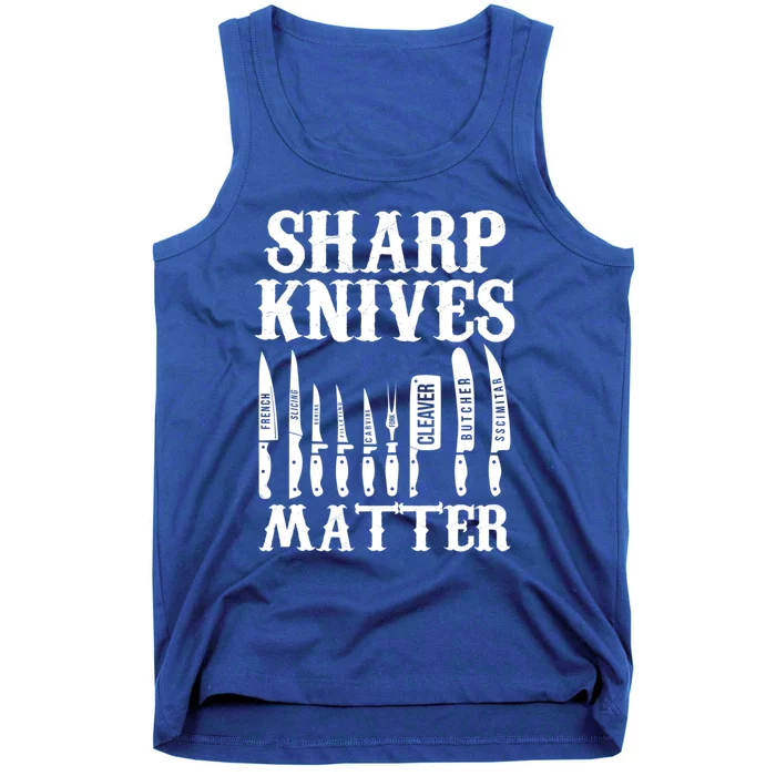 Sharp Knives Matter Funny Butcher Meat Cutter Chef Knife Gift Tank Top