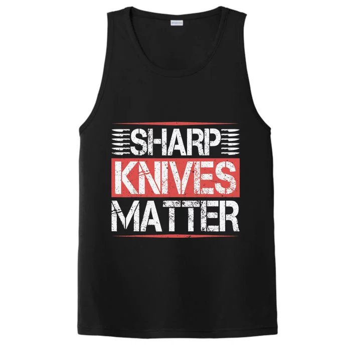 Sharp Knives Matter Funny Culinary Chef Cooking Gifts Humor Performance Tank