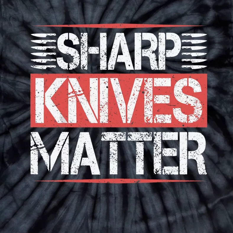 Sharp Knives Matter Funny Culinary Chef Cooking Gifts Humor Tie-Dye T-Shirt