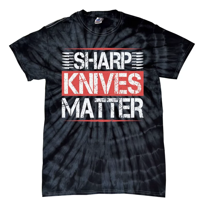 Sharp Knives Matter Funny Culinary Chef Cooking Gifts Humor Tie-Dye T-Shirt