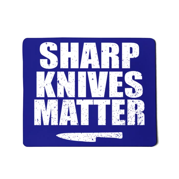 Sharp Knives Matter Funny Cook Food Cutting Gift Mousepad