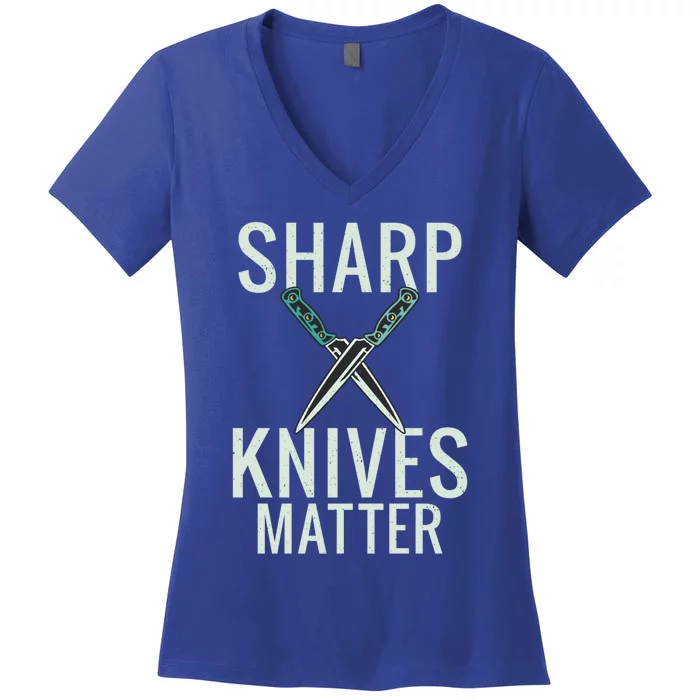 Sharp Knives Matter Funny Cooking Chefs Butcher Great Gift Women's V-Neck T-Shirt