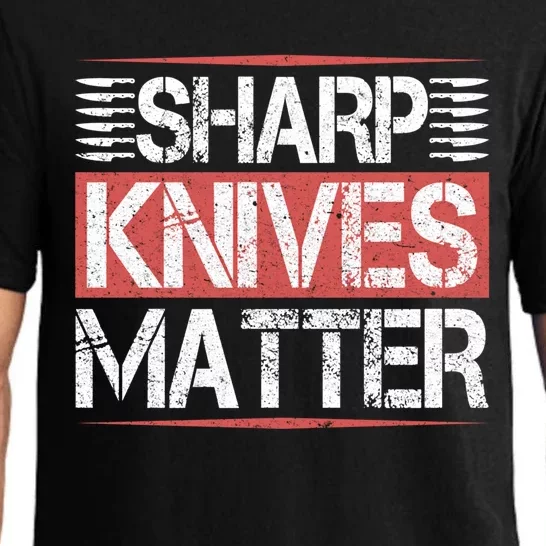 Sharp Knives Matter Funny Culinary Chef Cooking Funny Gift Humor Funny Gift Pajama Set