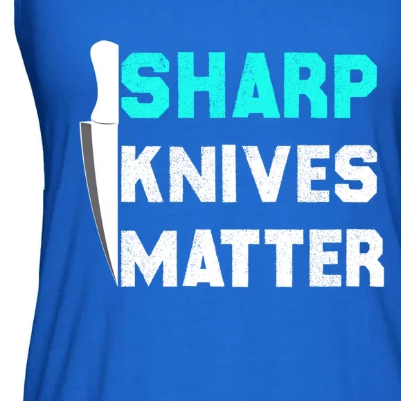 Sharp Knives Matter Funny Outfit Gift Ladies Essential Flowy Tank