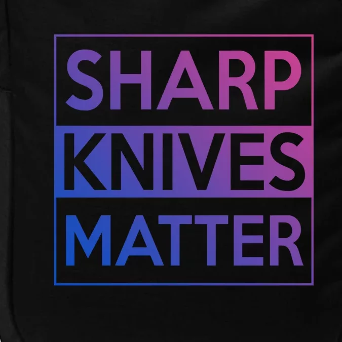 Sharp Knives Matter Funny Executive Head Chef Design Gift Impact Tech Backpack