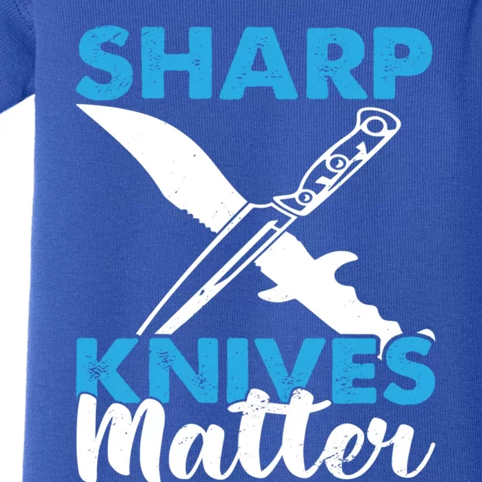 Sharp Knives Matter Knife Collector Bladesmith Knifeaholic Cute Gift Baby Bodysuit