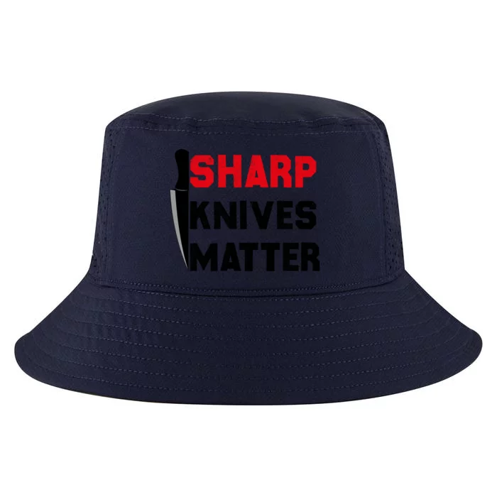 Sharp Knives Matter Funny Outfit Gift Cool Comfort Performance Bucket Hat