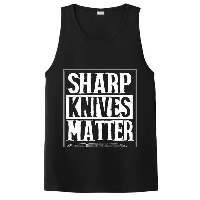 Sharp Knives Matter Outfit Funny Chef Cooking Food Outfit Cool Gift Performance Tank