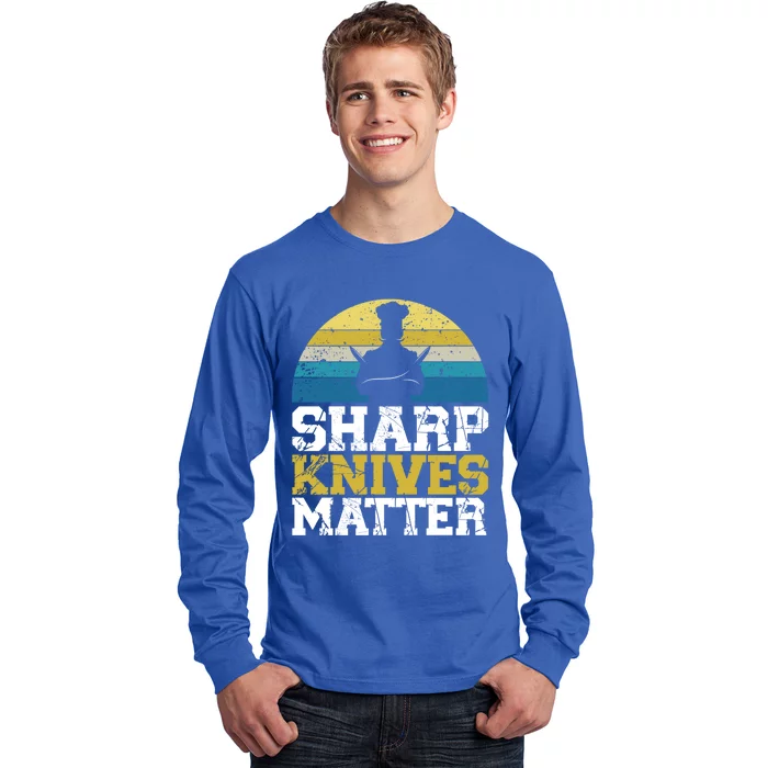 Sharp Knives Matter Pastry Chef Cooking Culinary Great Gift Long Sleeve Shirt