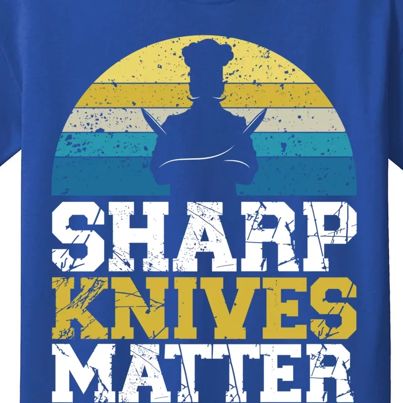 Sharp Knives Matter Pastry Chef Cooking Culinary Great Gift Kids T-Shirt