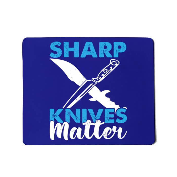 Sharp Knives Matter Knife Collector Bladesmith Knifeaholic Gift Mousepad