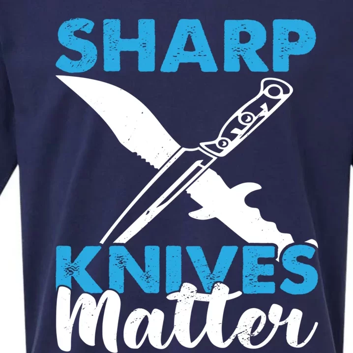 Sharp Knives Matter Knife Collector Bladesmith Knifeaholic Gift Sueded Cloud Jersey T-Shirt