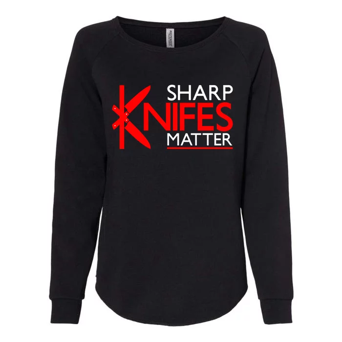 Sharp Knives Matter Gift Womens California Wash Sweatshirt