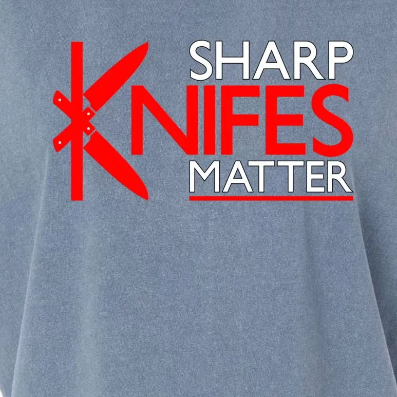 Sharp Knives Matter Gift Garment-Dyed Women's Muscle Tee