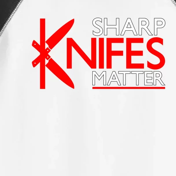 Sharp Knives Matter Gift Toddler Fine Jersey T-Shirt