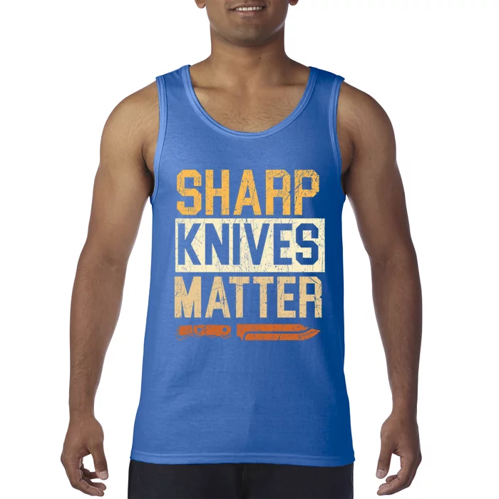 Sharp Knives Matter Knife Collector Knife Collecting Gift Tank Top