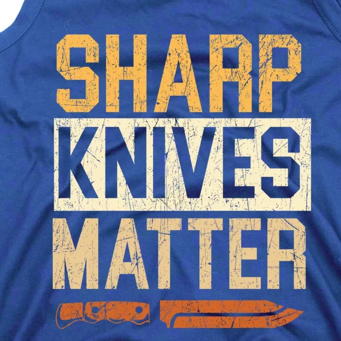 Sharp Knives Matter Knife Collector Knife Collecting Gift Tank Top