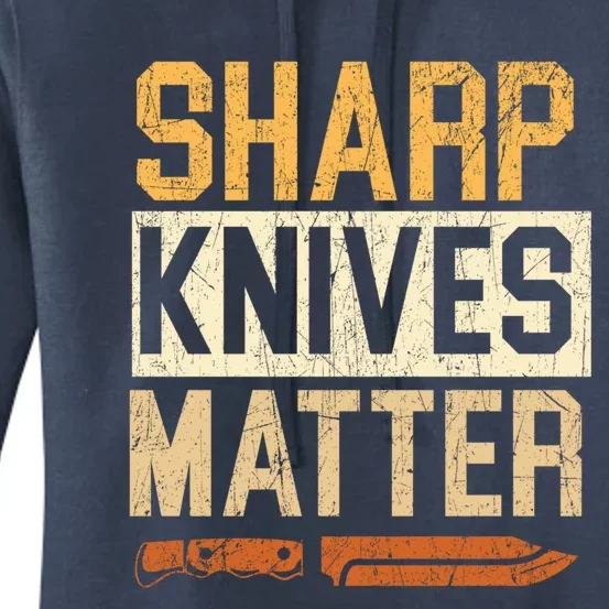 Sharp Knives Matter Knife Collector Knife Collecting Gift Women's Pullover Hoodie