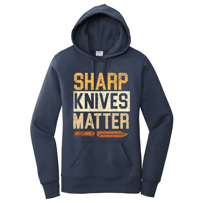 Sharp Knives Matter Knife Collector Knife Collecting Gift Women's Pullover Hoodie