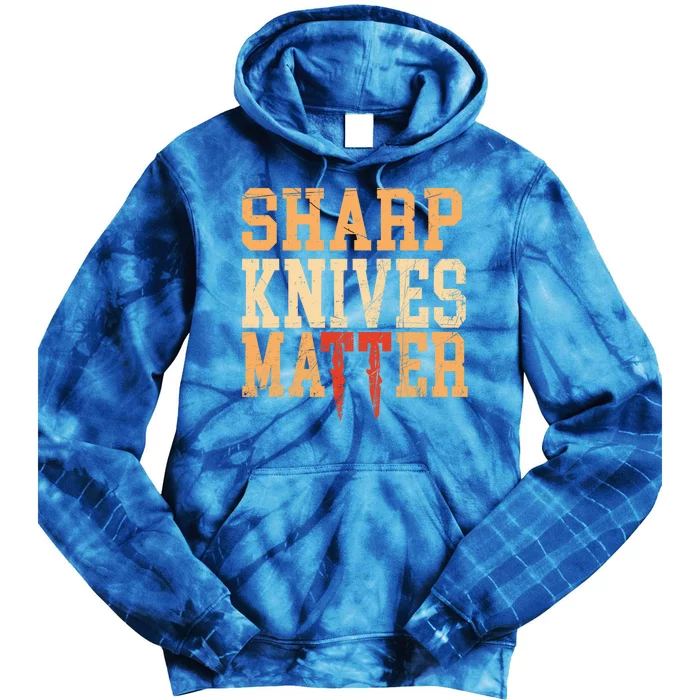 Sharp Knives Matter Gift Tie Dye Hoodie