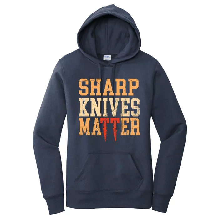 Sharp Knives Matter Gift Women's Pullover Hoodie