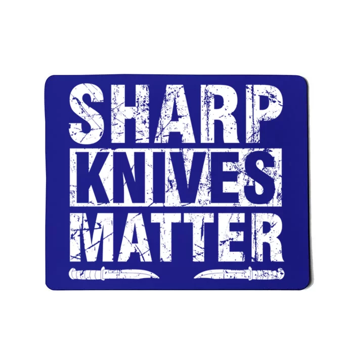 Sharp Knives Matter Knife Collecting Knives Collector Gift Mousepad