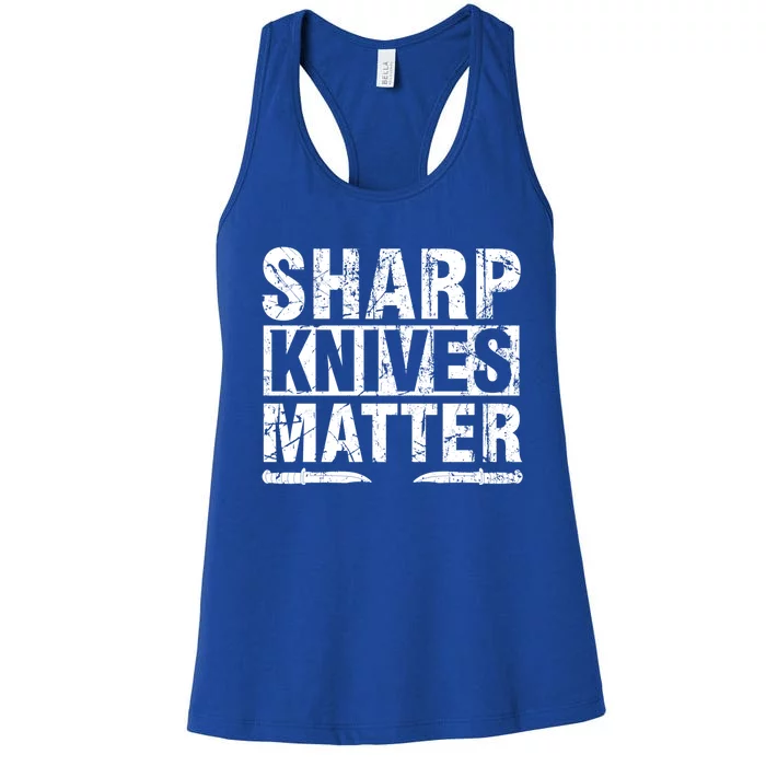 Sharp Knives Matter Knife Collecting Knives Collector Gift Women's Racerback Tank