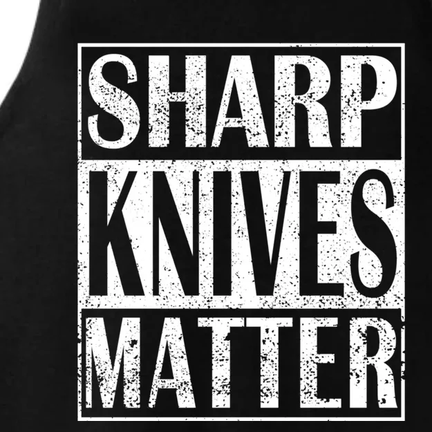 Sharp Knives Matter Outdoor Enthusiast Tee Meaningful Gift Ladies Tri-Blend Wicking Tank