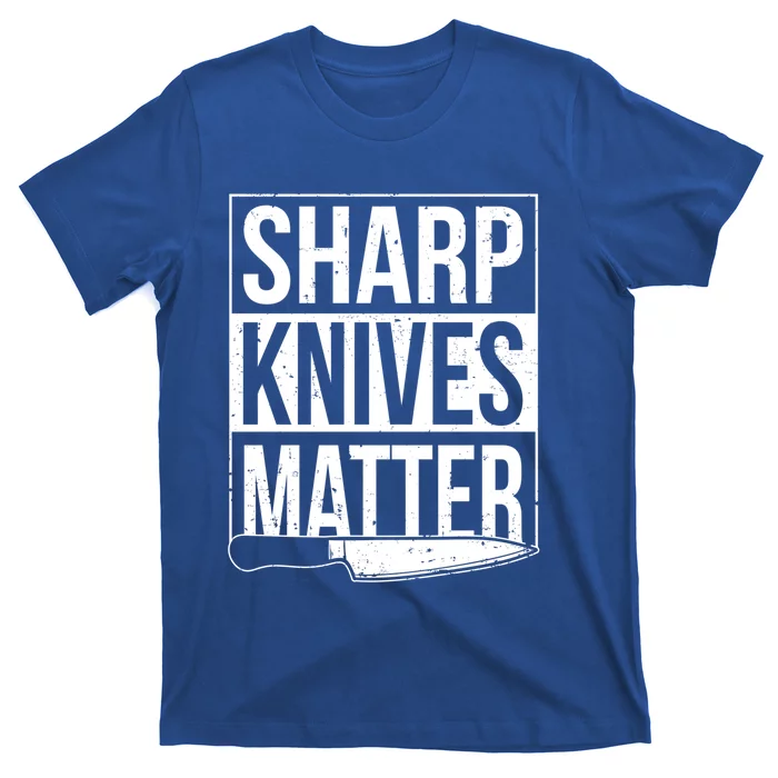 Sharp Knives Matter Cook Funny Culinary Funny Chef Gift T-Shirt