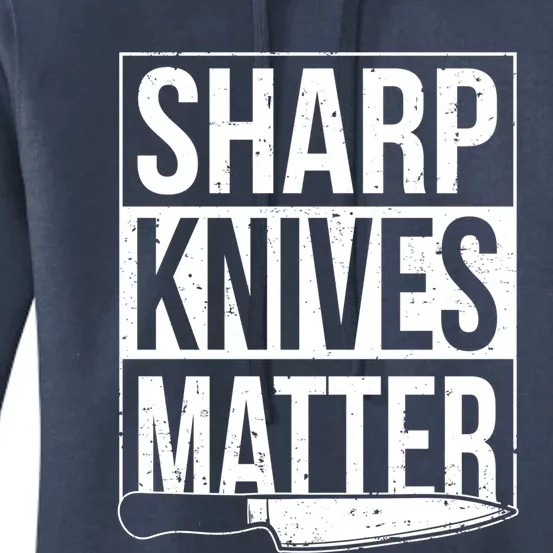 Sharp Knives Matter Cook Funny Culinary Funny Chef Gift Women's Pullover Hoodie