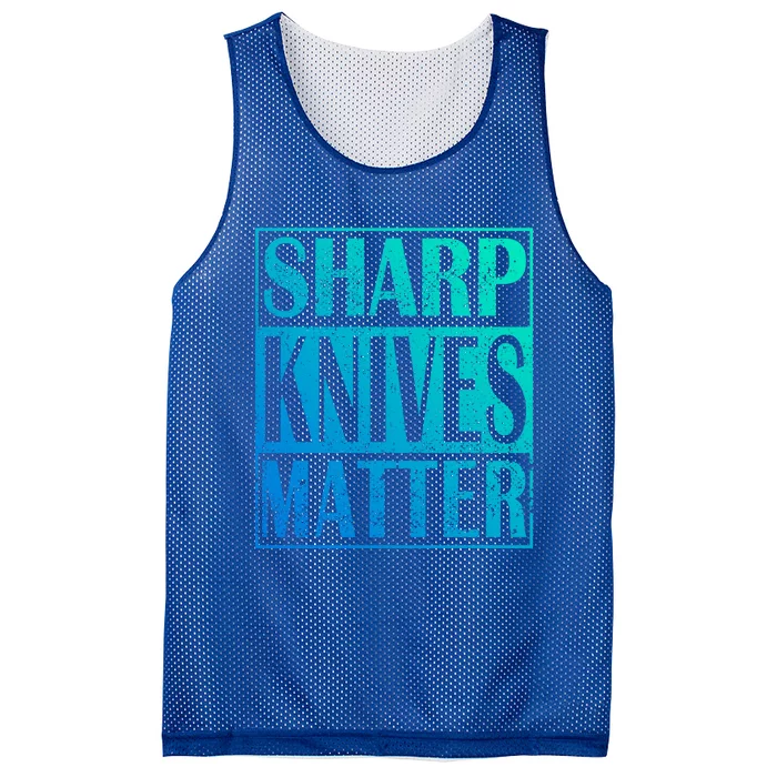 Sharp Knives Matter Outdoor Enthusiast Tee Meaningful Gift Mesh Reversible Basketball Jersey Tank