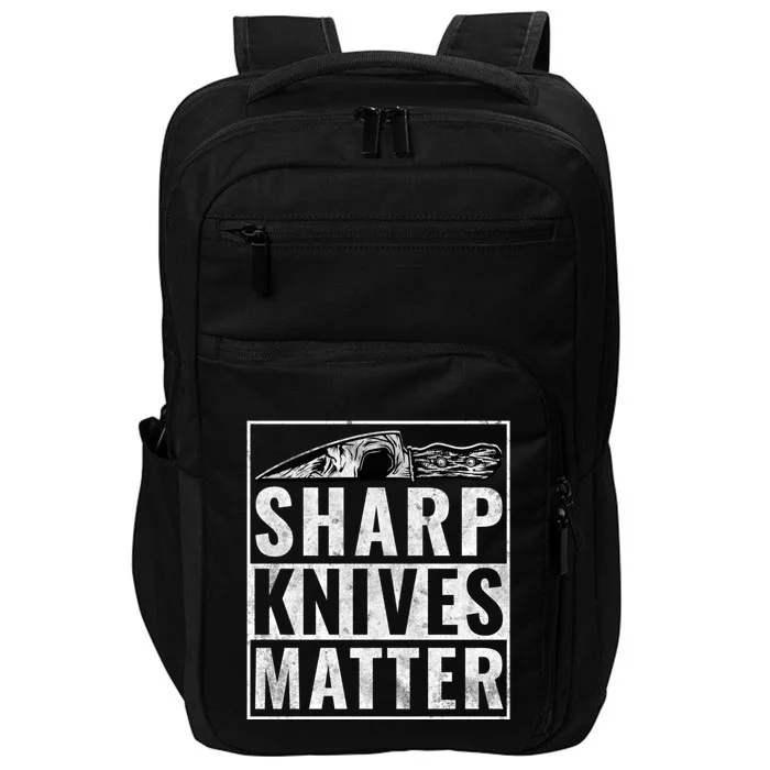 Sharp Knives Matter Funny Cook Gift Impact Tech Backpack