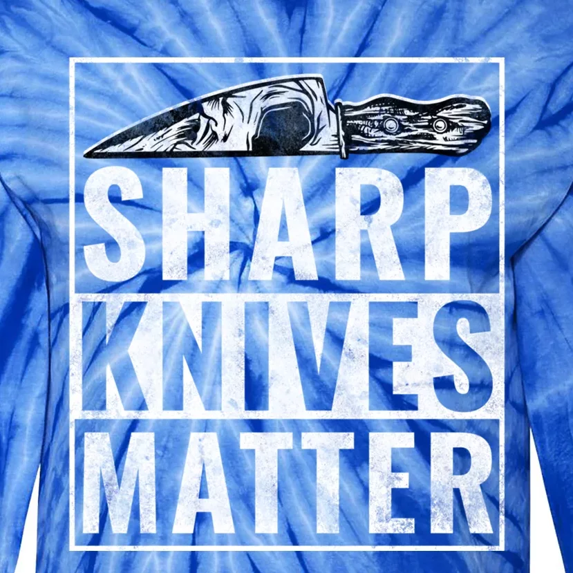 Sharp Knives Matter Funny Cook Gift Tie-Dye Long Sleeve Shirt