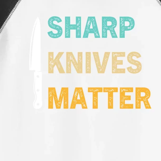 Sharp Knives Matter Funny Cooking Knife Collector Gift Toddler Fine Jersey T-Shirt