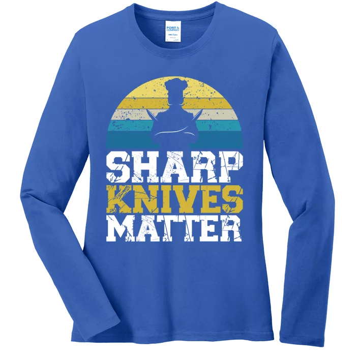 Sharp Knives Matter Pastry Chef Cooking Culinary Meaningful Gift Ladies Long Sleeve Shirt