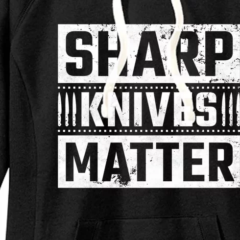 Sharp Knives Matter Knife Collector Gift Women's Fleece Hoodie