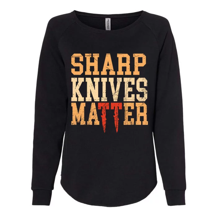 Sharp Knives Matter Gift Womens California Wash Sweatshirt