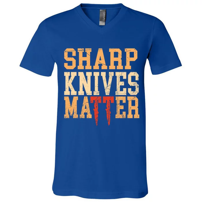 Sharp Knives Matter Gift V-Neck T-Shirt