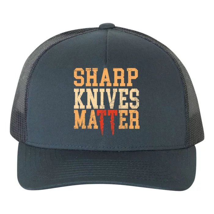 Sharp Knives Matter Gift Yupoong Adult 5-Panel Trucker Hat