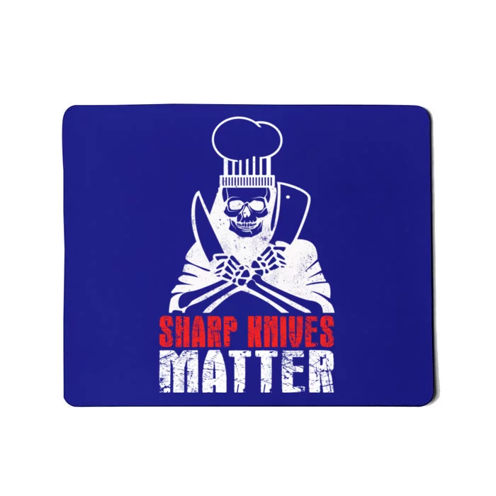 Sharp Knives Matter Gift Funny Cooking Chef Gift Mousepad