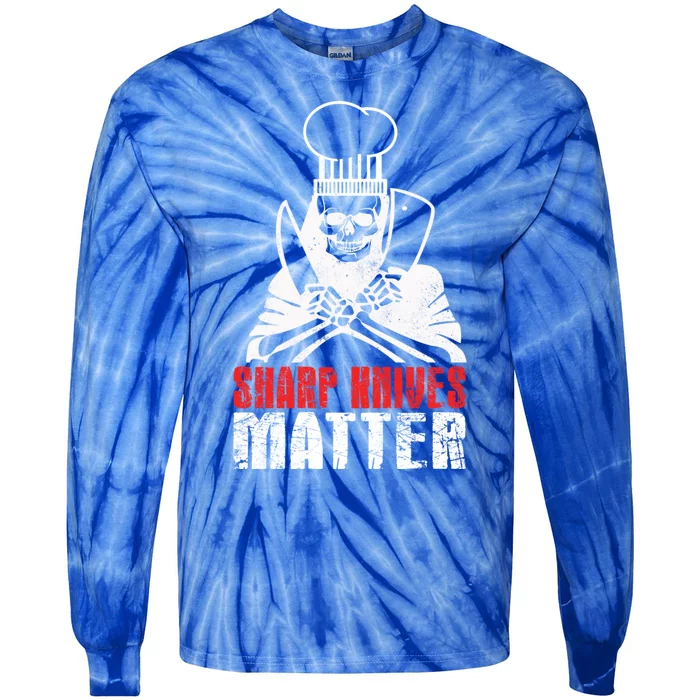 Sharp Knives Matter Gift Funny Cooking Chef Gift Tie-Dye Long Sleeve Shirt