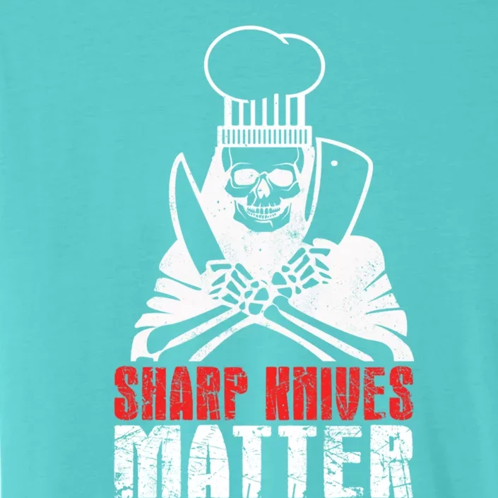 Sharp Knives Matter Gift Funny Cooking Chef Gift ChromaSoft Performance T-Shirt