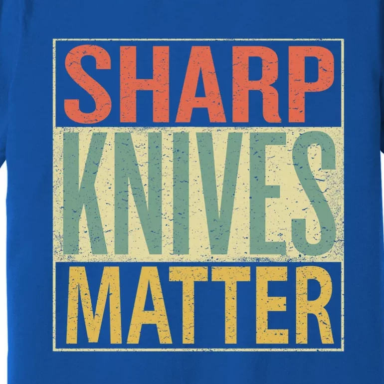 Sharp Knives Matter Gift Chef Knives Gift Funny Outfit Gift Premium T-Shirt