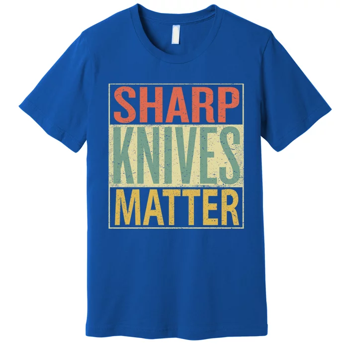 Sharp Knives Matter Gift Chef Knives Gift Funny Outfit Gift Premium T-Shirt