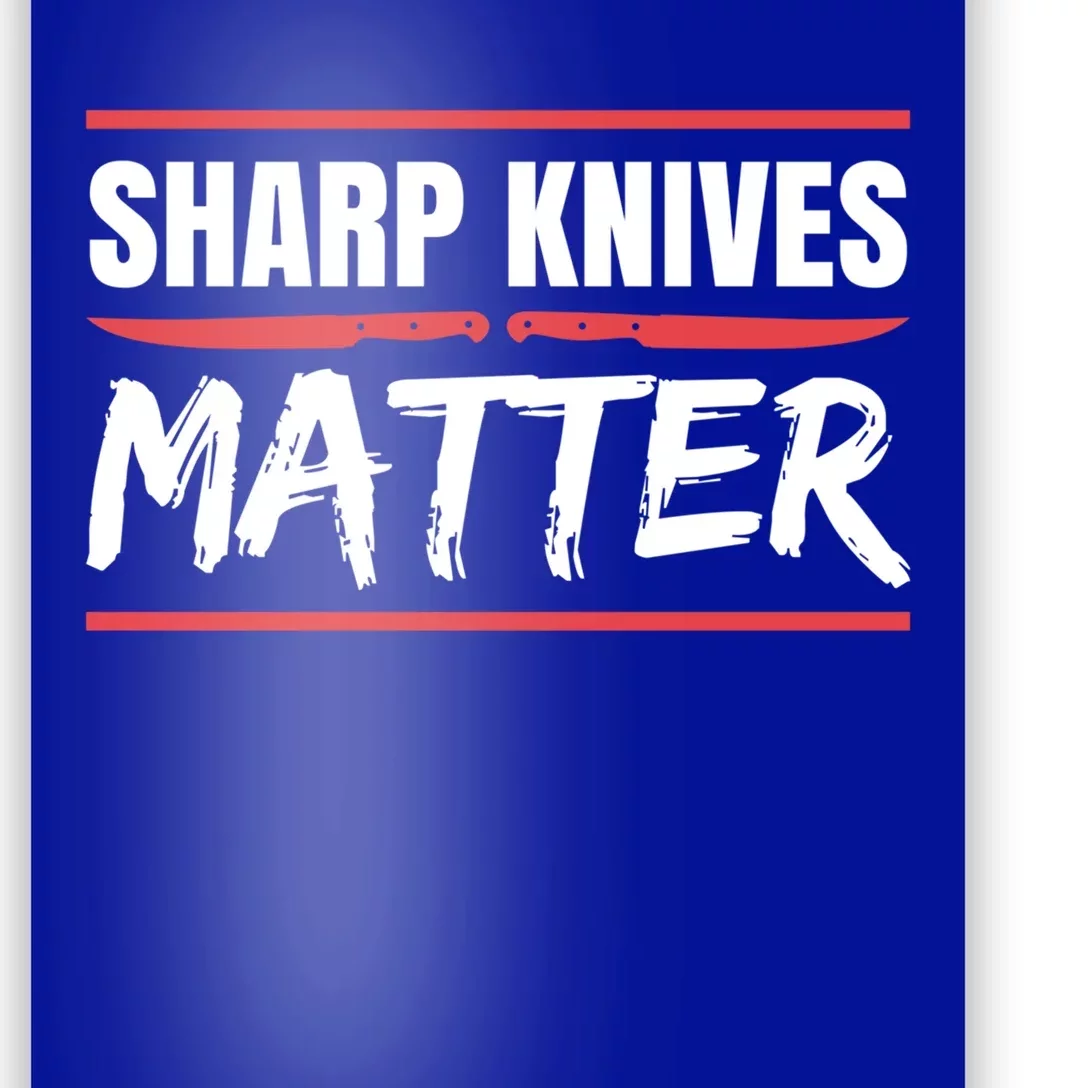 Sharp Knives Matter Gift Poster