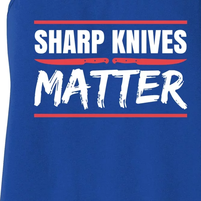 Sharp Knives Matter Gift Women's Racerback Tank