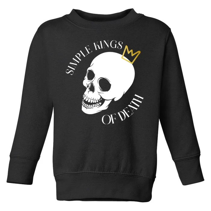 Simple Kings Of Death Toddler Sweatshirt