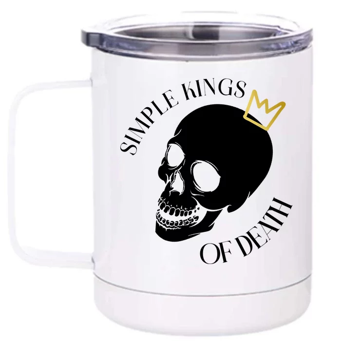 Simple Kings Of Death Front & Back 12oz Stainless Steel Tumbler Cup