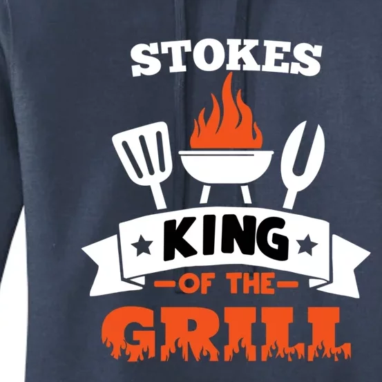 Stokes King Of The Grill Grilling Bbq Chef Master Cooking Meaningful Gift Women's Pullover Hoodie